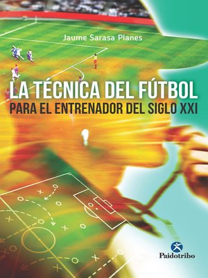 cover image of La técnica del fútbol del entrenador del siglo XXI